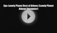 PDF Spa-Lonely Planet Best of Athens (Lonely Planet Athens