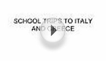 SCHOOL TRIPS TO ITALY AND GREECE
